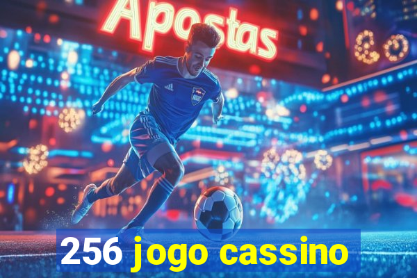 256 jogo cassino